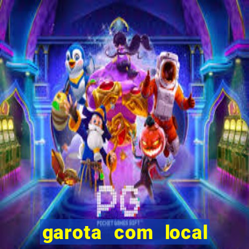 garota com local em joinville