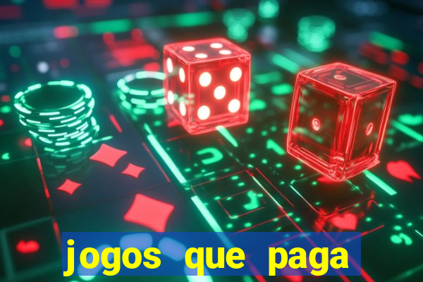 jogos que paga dinheiro de verdade no paypal