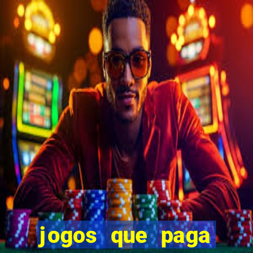 jogos que paga dinheiro de verdade no paypal