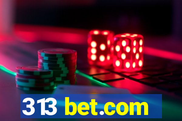 313 bet.com