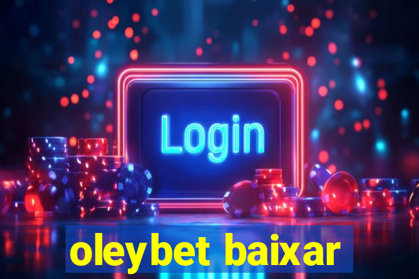 oleybet baixar