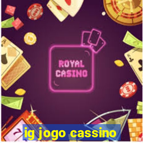 ig jogo cassino