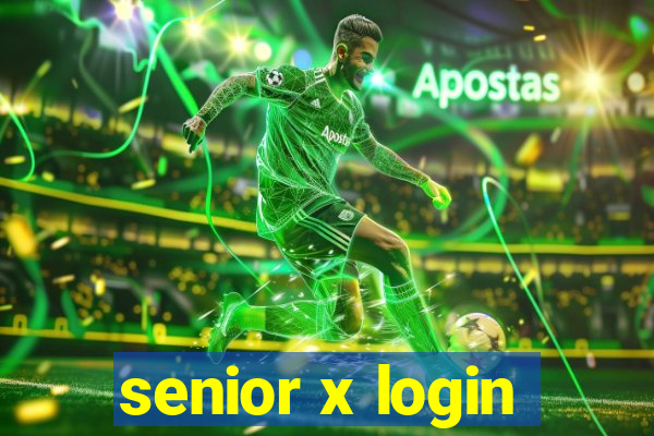 senior x login