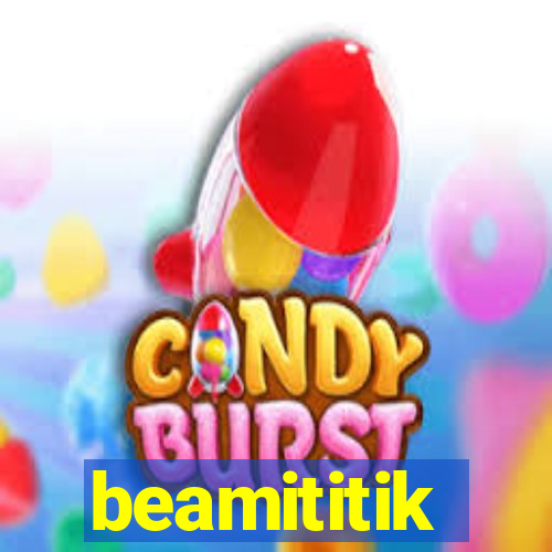 beamititik