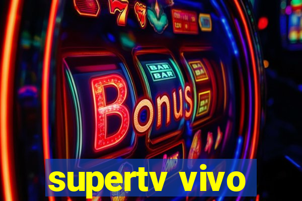 supertv vivo