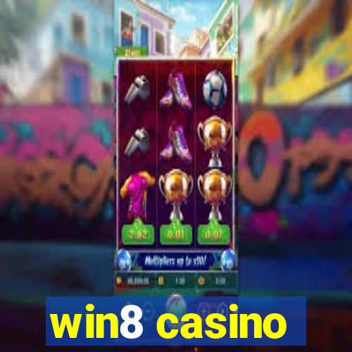 win8 casino