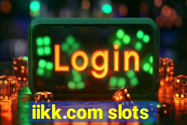 iikk.com slots