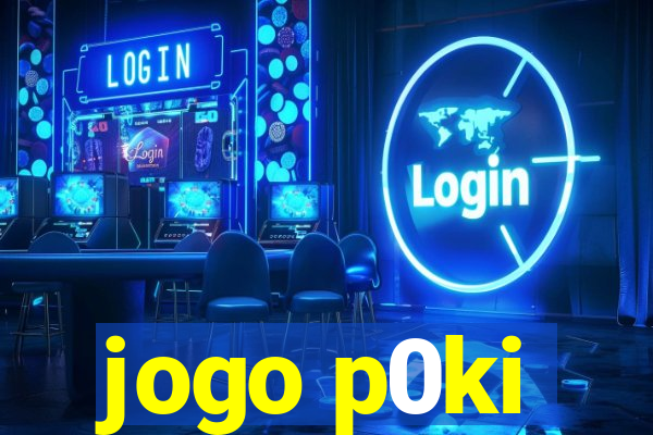 jogo p0ki