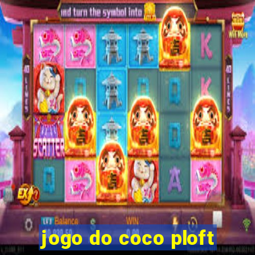 jogo do coco ploft