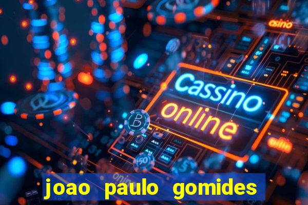 joao paulo gomides dos santos