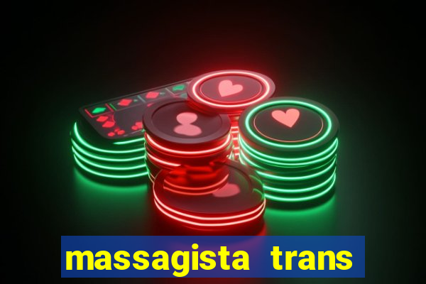 massagista trans sao paulo