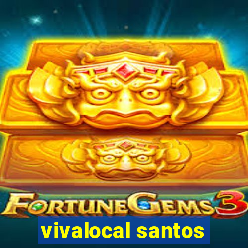 vivalocal santos