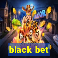 black bet