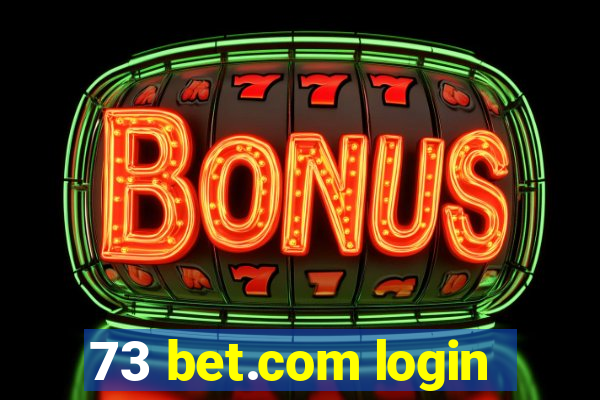 73 bet.com login