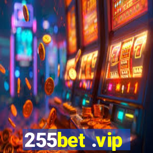 255bet .vip