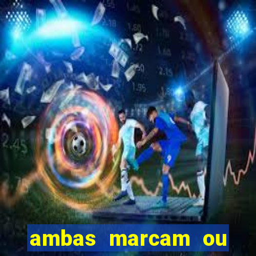 ambas marcam ou mais de 2.5