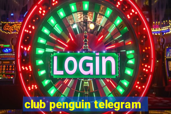 club penguin telegram