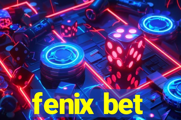 fenix bet