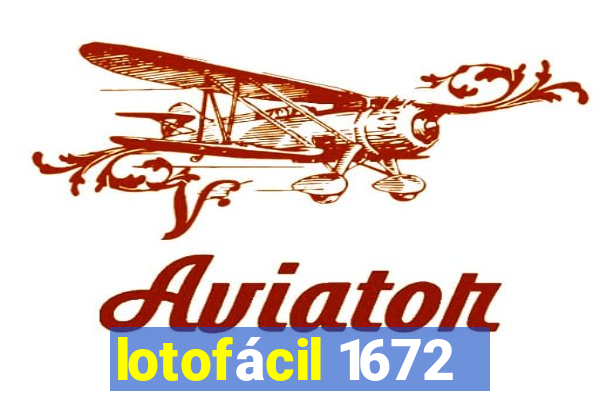 lotofácil 1672