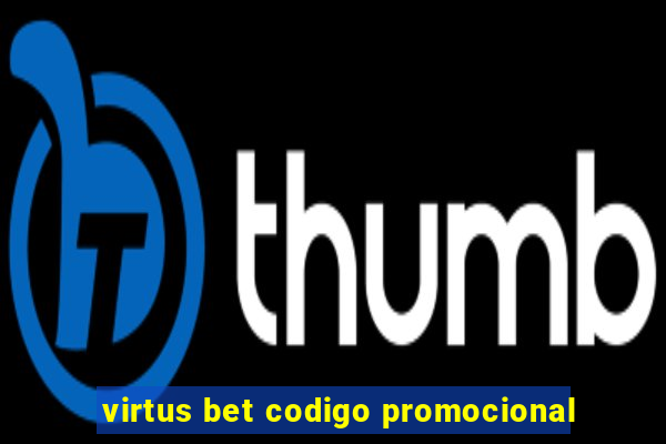 virtus bet codigo promocional