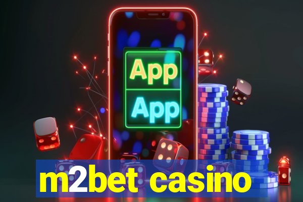 m2bet casino