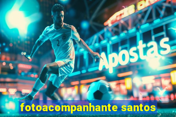 fotoacompanhante santos