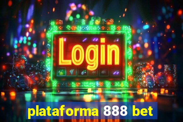 plataforma 888 bet