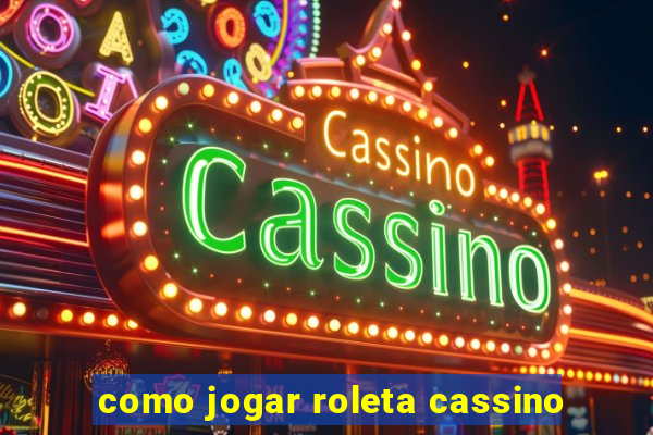 como jogar roleta cassino