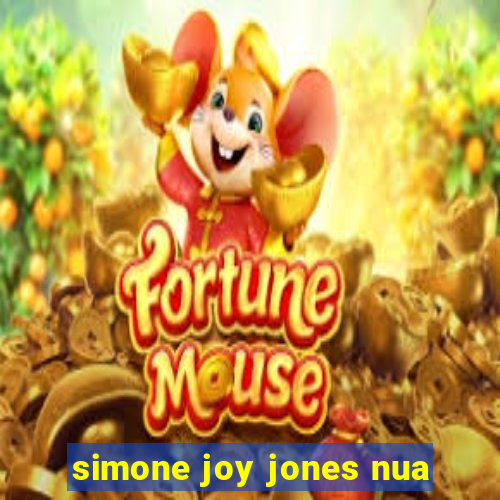 simone joy jones nua