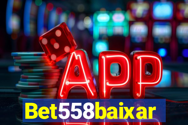 Bet558baixar