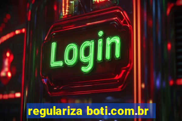 regulariza boti.com.br