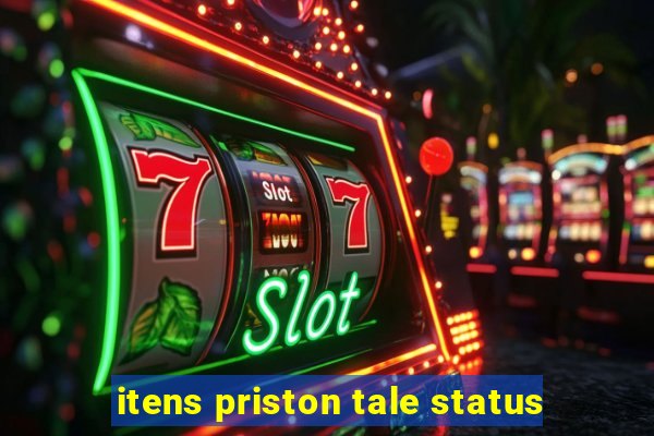 itens priston tale status