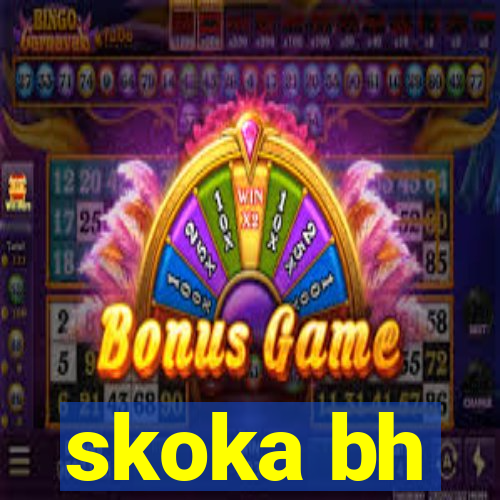 skoka bh