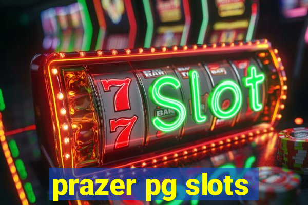 prazer pg slots