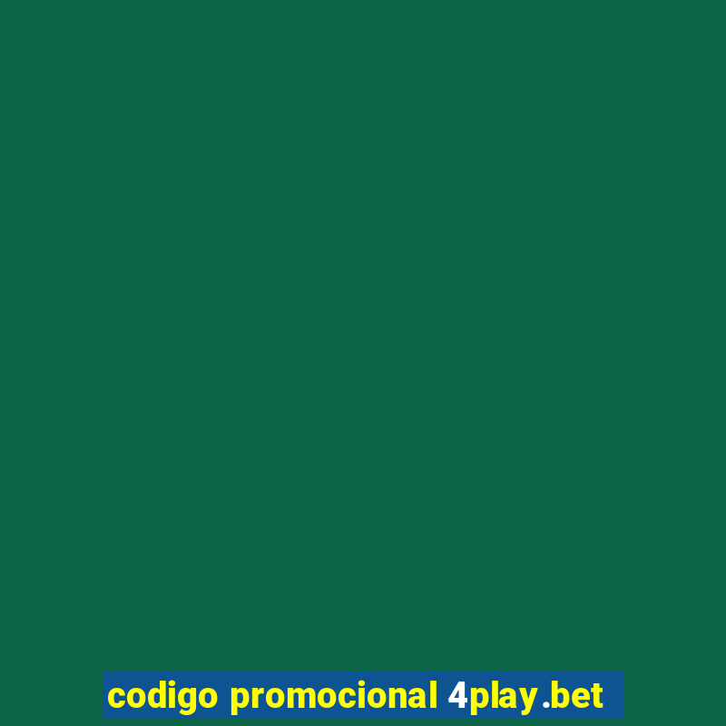 codigo promocional 4play.bet