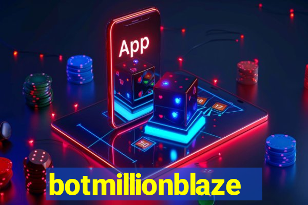 botmillionblaze