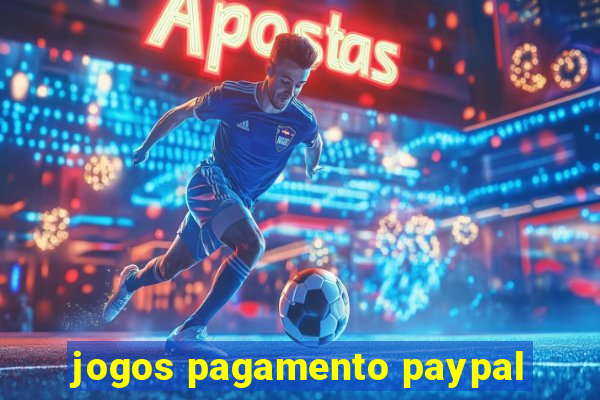 jogos pagamento paypal