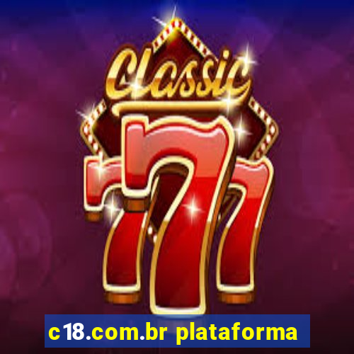 c18.com.br plataforma