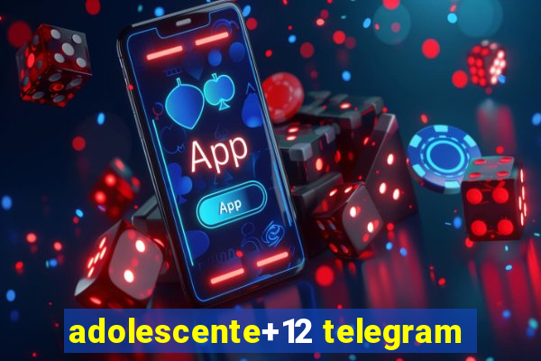 adolescente+12 telegram