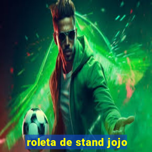 roleta de stand jojo