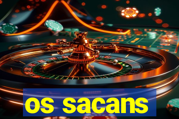 os sacans