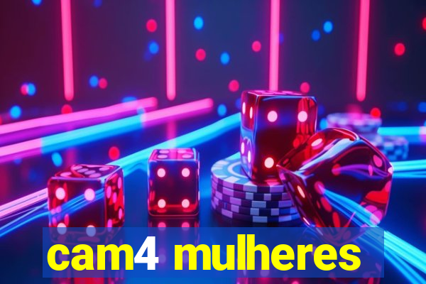 cam4 mulheres