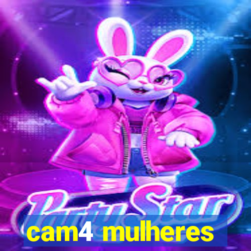 cam4 mulheres