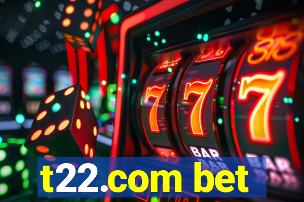 t22.com bet