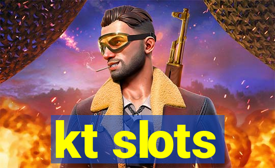 kt slots