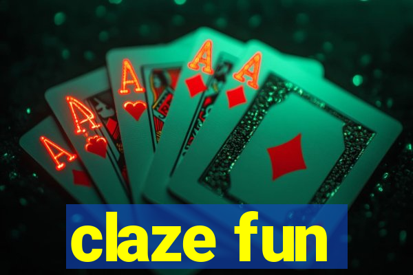 claze fun