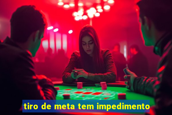 tiro de meta tem impedimento