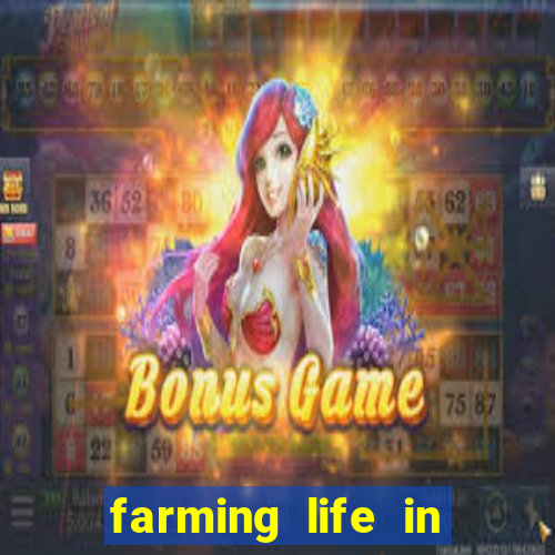 farming life in another world dublado