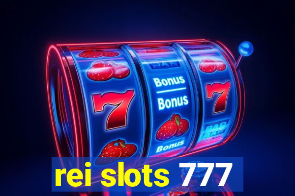 rei slots 777