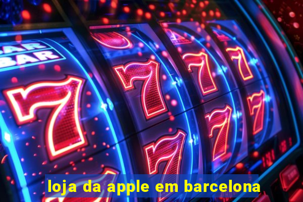 loja da apple em barcelona